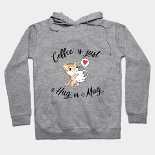 Coffee is a hug in a mug Hoodie